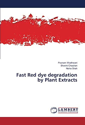 Fast Red dye degradation by Plant Extracts
