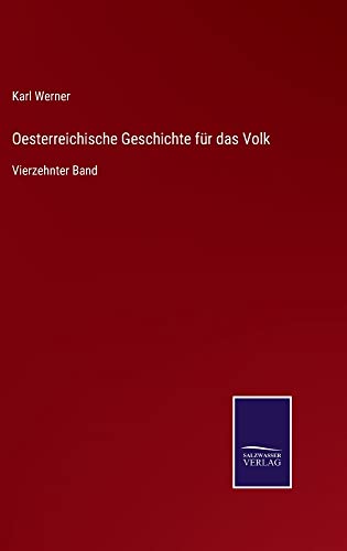 Oesterreichische Geschichte für das Volk: Vierzehnter Band