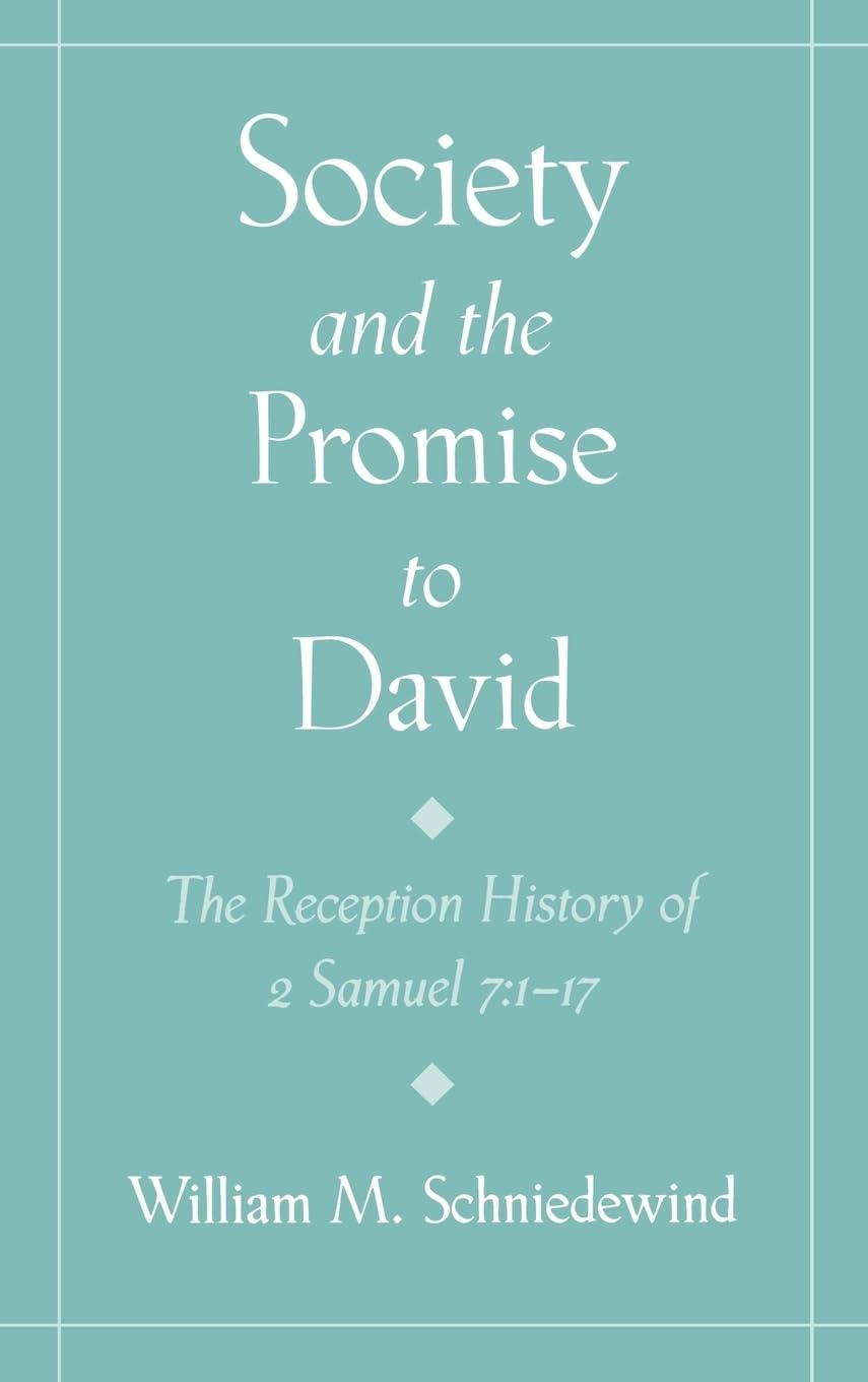 Society & the Promise to David: The Reception History of 2 Samuel 7:1-17