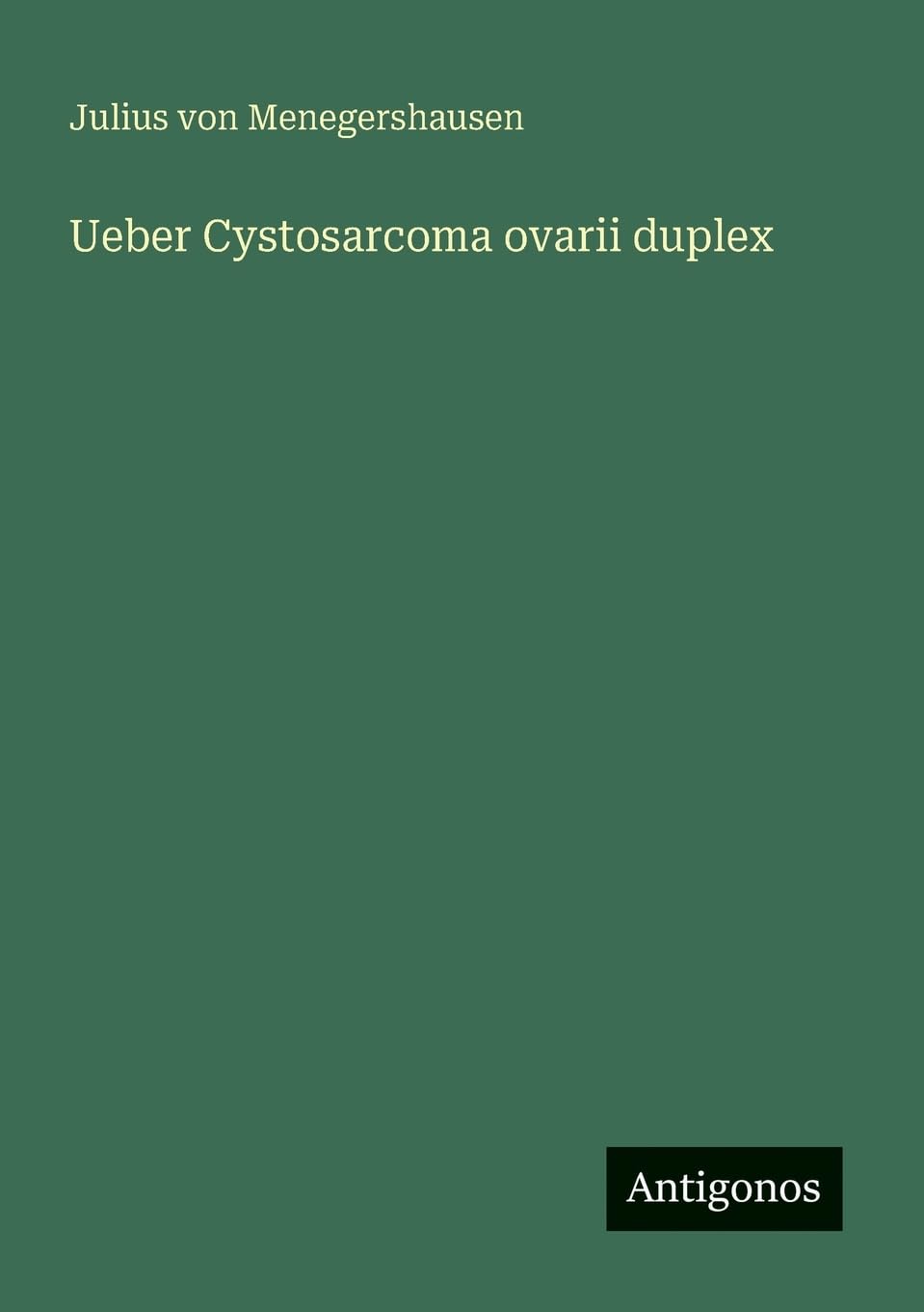 Ueber Cystosarcoma ovarii duplex