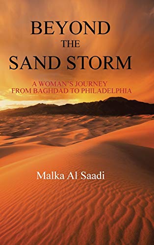 Beyond the Sand Storm: A Woman's Journey from Baghdad to Philadelphia