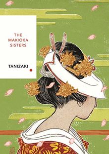 The Makioka Sisters: Vintage Classics Japanese Series (Vintage Classic Japanese Series)