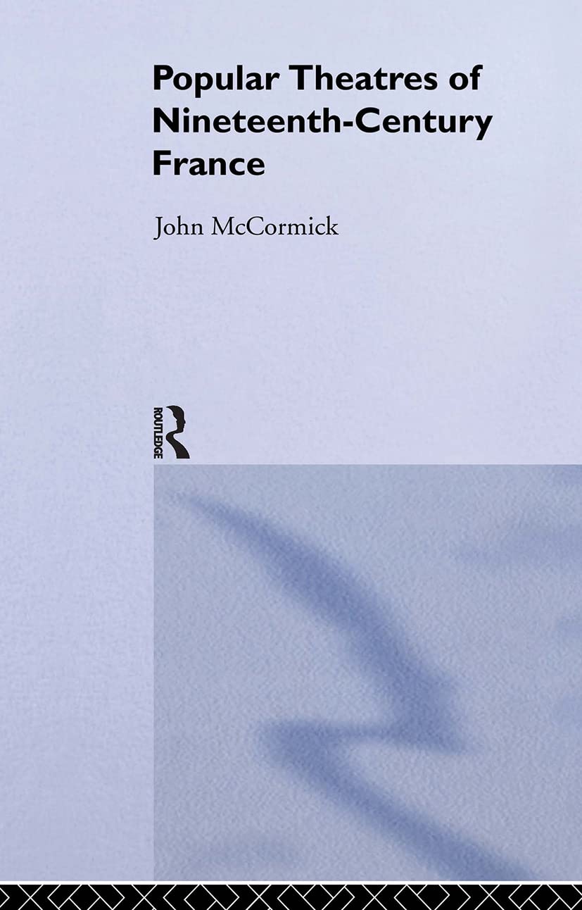 Popular Theatres of Nineteenth Century France