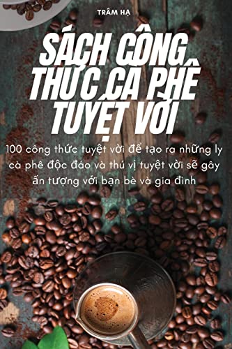 SÁCH CÔNG TH¿C CÀ PHÊ TUY¿T V¿I