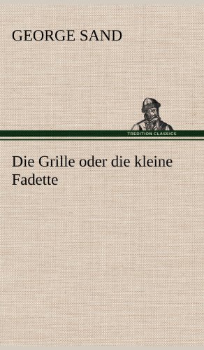 Die Grille oder die kleine Fadette