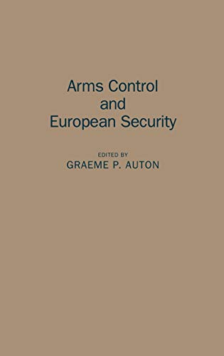 Arms Control and European Security (Literature; 21)