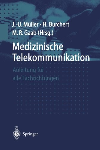 Medizinische Telekommunikation: Anleitung für Alle Fachrichtungen (German Edition)