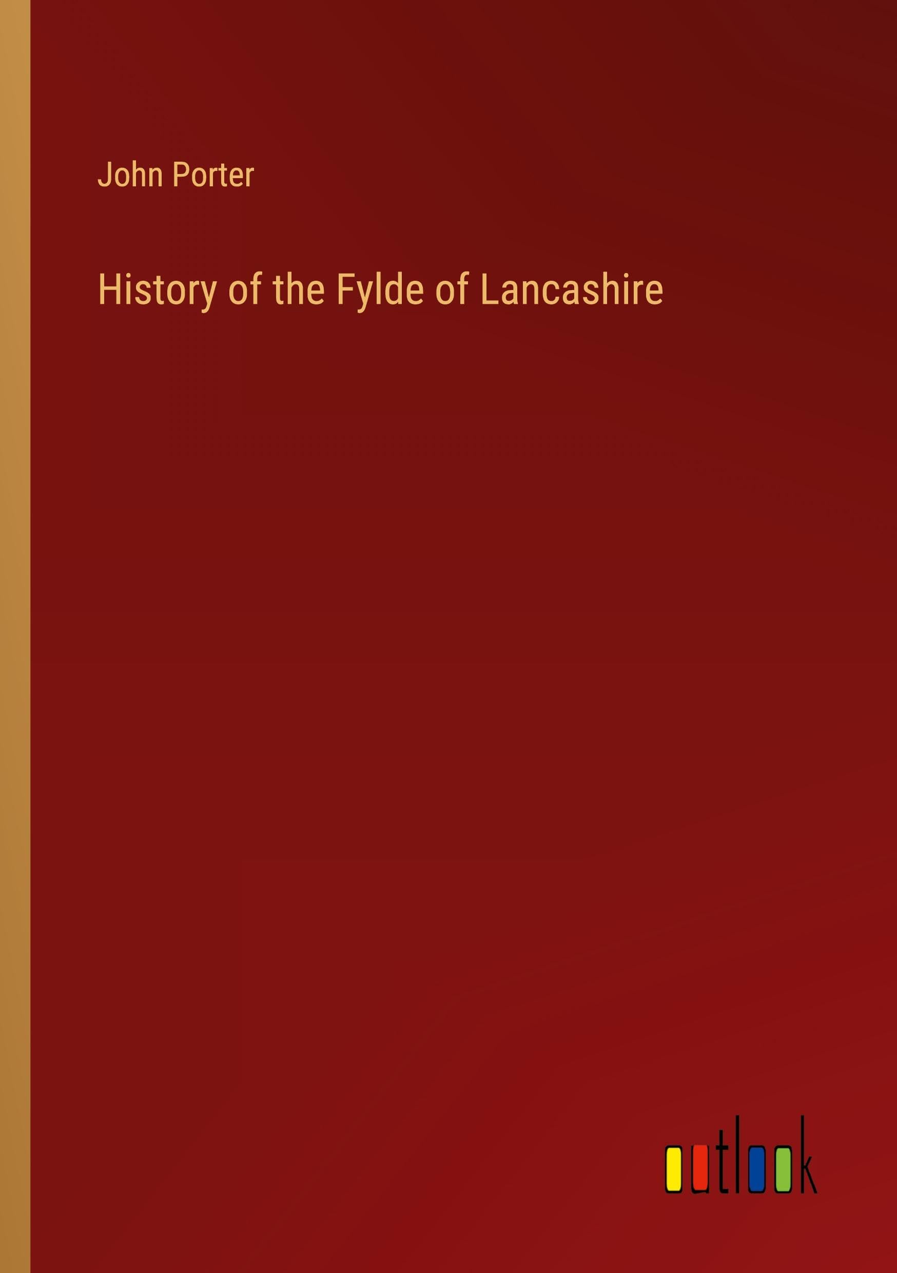 History of the Fylde of Lancashire