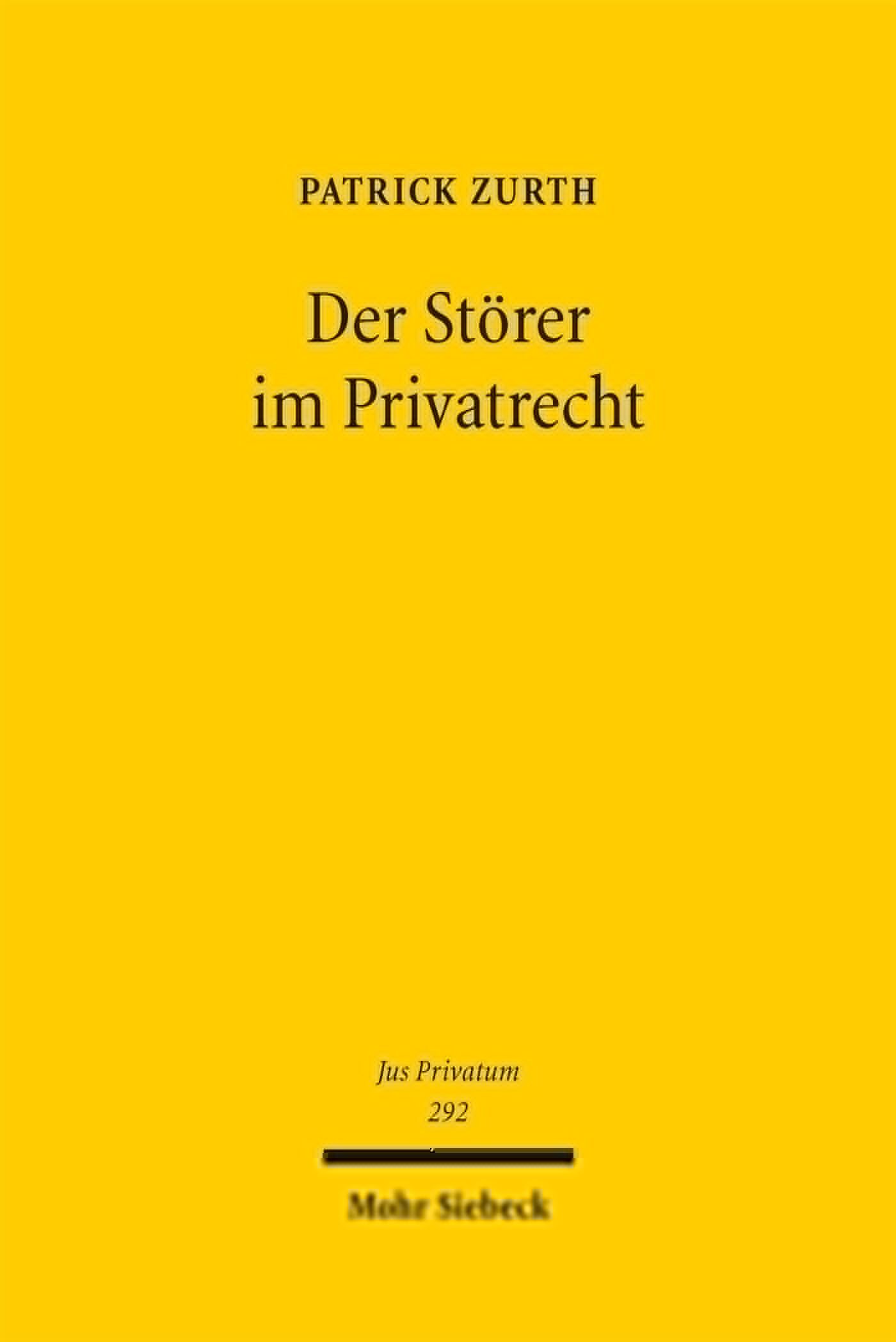 Zurth, Patrick: Der Störer im Privatrecht