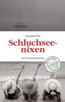 Schluchseenixen: Ein Kriminalroman