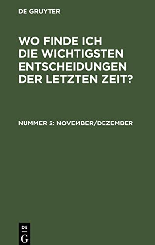 Wo finde ich die wichtigsten Entscheidungen der letzten Zeit?, Nummer 2, November/Dezember