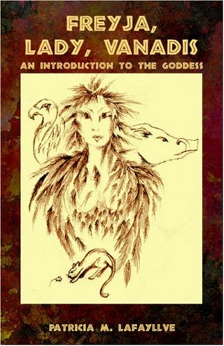 Lafayllve, Patricia M. Freyja, Lady, Vanadis, An Introduction To The Goddess