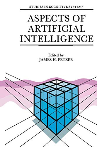 Aspects of Artificial Intelligence (Studies in Cognitive Systems (1), Band 1)
