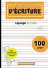 Mon cahier d’écriture: Carnet pour la pratique de l’écriture | 100 pages lignées pour s’exercer à l’écriture | Réglure Ciel-Herbe-Terre-Feu adaptée ... | Format A4 (21x29,7 cm) | Lignes couleurs