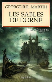Le trône de fer. Vol. 11. Les sables de Dorne