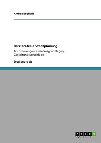 Barrierefreie Stadtplanung: Anforderungen, Gesetzesgrundlagen, Gestaltungsvorschläge