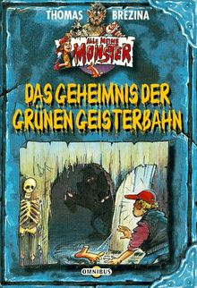 Alle meine Monster 1, Das Geheimnis der grünen Geisterbahn