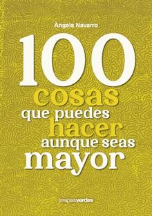 100 cosas que puedes hacer aunque seas mayor (Terapias Actividades)