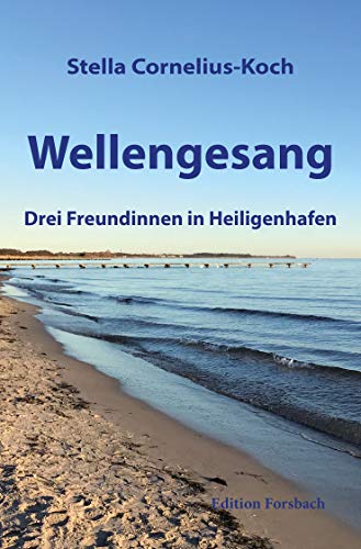 Wellengesang: Drei Freundinnen in Heiligenhafen