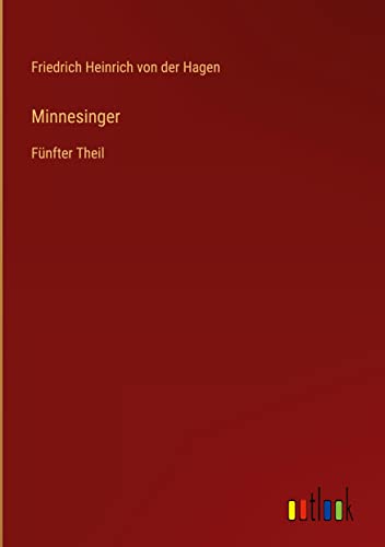 Minnesinger: Fünfter Theil