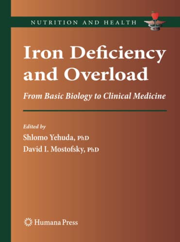 Iron Deficiency and Overload: From Basic Biology to Clinical Medicine (Nutrition and Health)