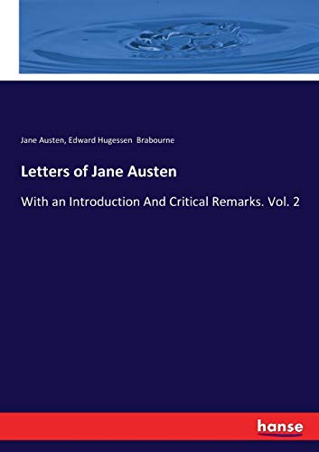 Letters of Jane Austen: With an Introduction And Critical Remarks. Vol. 2
