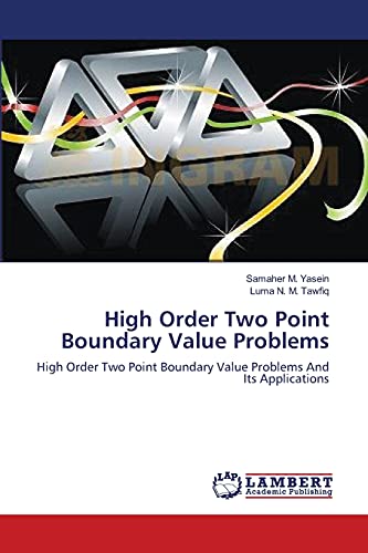 High Order Two Point Boundary Value Problems: High Order Two Point Boundary Value Problems And Its Applications