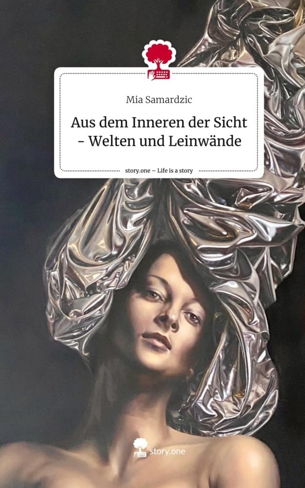 Aus dem Inneren der Sicht - Welten und Leinwände. Life is a Story - story.one