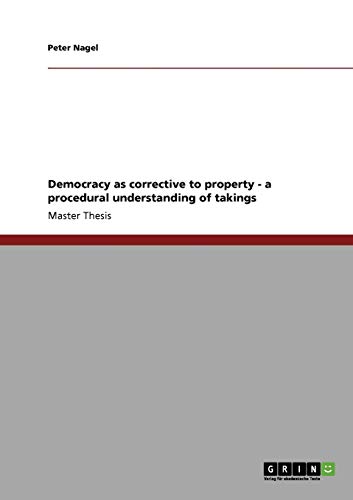 Democracy as corrective to property - a procedural understanding of takings