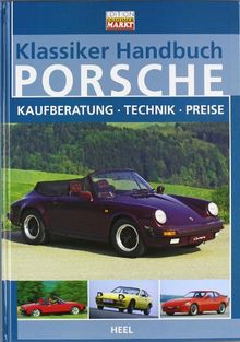 Klassiker-Handbuch: Porsche: Kaufberatung - Technik - Preise