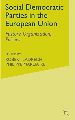 Social Democratic Parties in the European Union: History, Organization, Policies