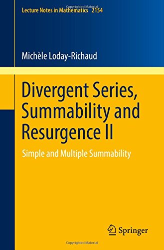 Divergent Series, Summability and Resurgence II: Simple and Multiple Summability (Lecture Notes in Mathematics)