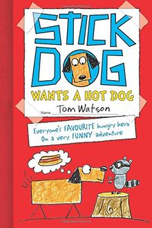 Stick Dog Wants a Hot Dog