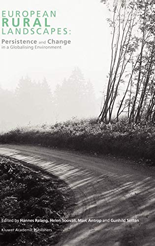 European Rural Landscapes: Persistence and Change in a Globalising Environment