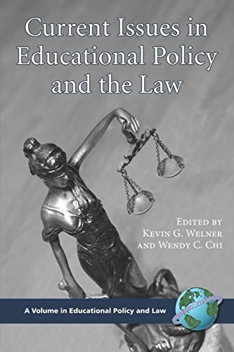 Current Issues in Educational Policy and the Law (Educational Policy and Law)