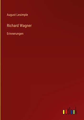 Richard Wagner: Erinnerungen