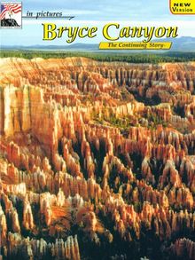 Bryce Canyon (Discover America: National Parks in Pictures... Nature's Continuing Story)