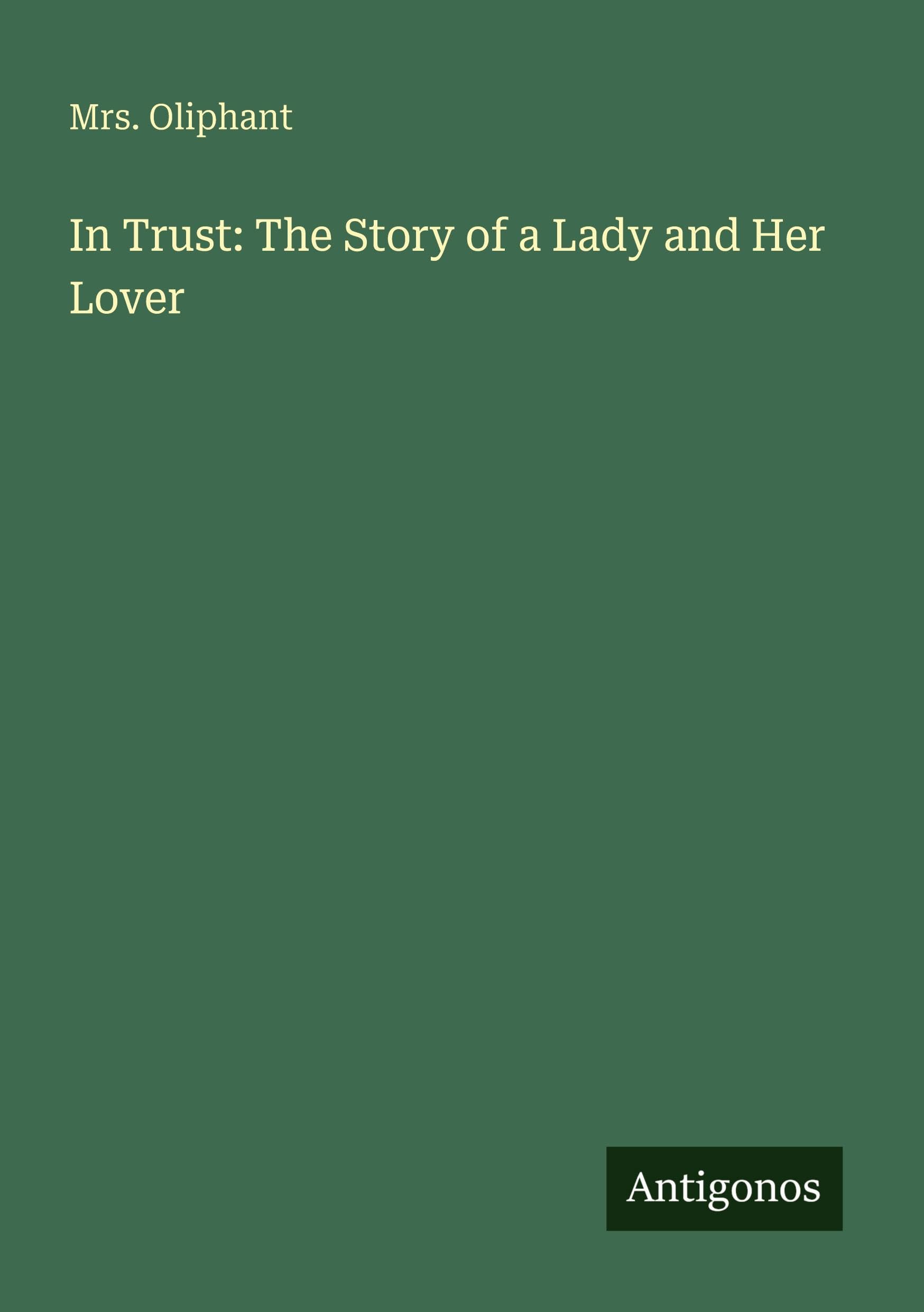 In Trust: The Story of a Lady and Her Lover