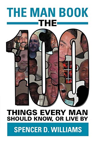 The Man Book: The 100 Things Every Man Should Know, Or Live By
