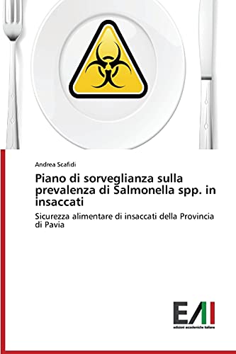 Piano di sorveglianza sulla prevalenza di Salmonella spp. in insaccati: Sicurezza alimentare di insaccati della Provincia di Pavia