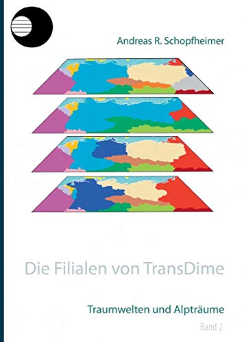 Traumwelten und Alpträume (Die Filialen von TransDime)