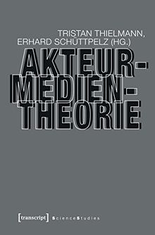 Akteur-Medien-Theorie (Science Studies)