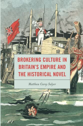 Brokering Culture in Britain's Empire and the Historical Novel
