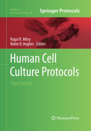 Human Cell Culture Protocols (Methods in Molecular Biology, Band 806)
