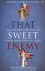 That Sweet Enemy: The British and the French from the Sun King to the Present