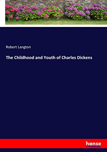 The Childhood and Youth of Charles Dickens
