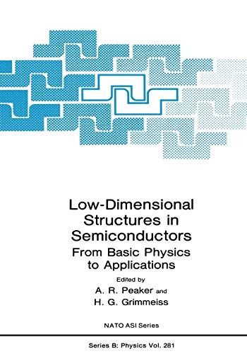 Low-Dimensional Structures in Semiconductors: From Basic Physics To Applications (Nato Science Series B: (Closed)) (Nato Science Series B:, 281, Band 281)