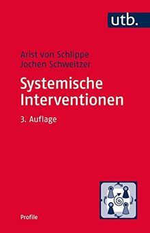 Systemische Interventionen (utb Profile, Band 3313)