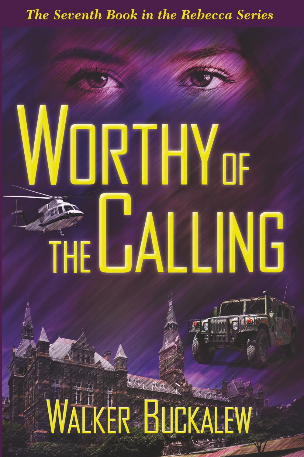 Worthy of the Calling (The Rebecca Series, Band 7)
