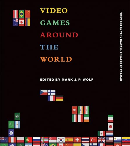 Video Games Around the World (Mit Press)